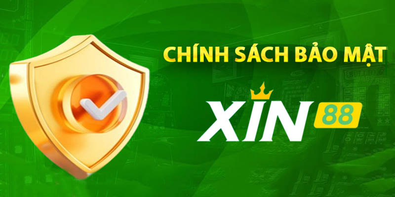 chính sách bảo mật xin88